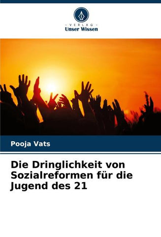 Die Dringlichkeit von Sozialreformen für die Jugend des 21