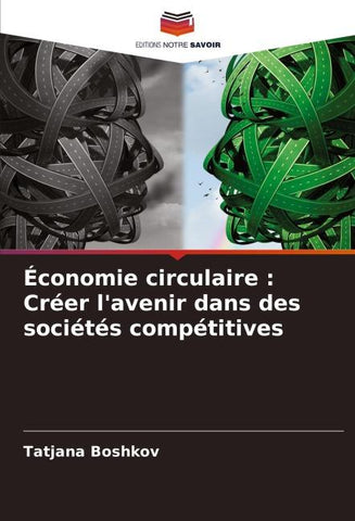 Économie circulaire : Créer l'avenir dans des sociétés compétitives