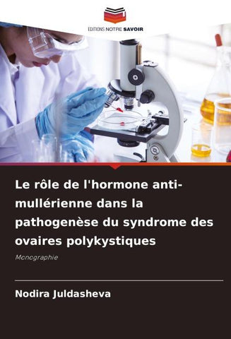 Le rôle de l'hormone anti-mullérienne dans la pathogenèse du syndrome des ovaires polykystiques
