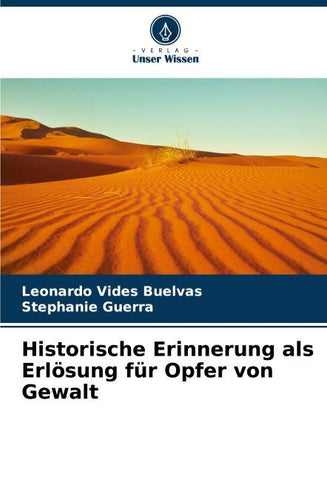 Historische Erinnerung als Erlösung für Opfer von Gewalt