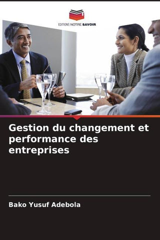 Gestion du changement et performance des entreprises