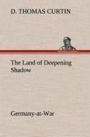 The Land of Deepening Shadow Germany-at-War