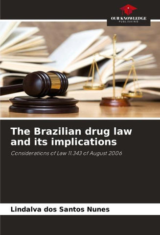 The Brazilian drug law and its implications