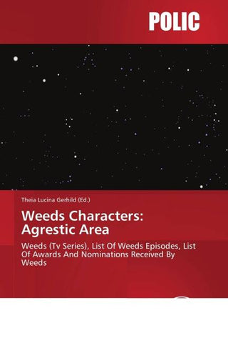 Weeds Characters: Agrestic Area