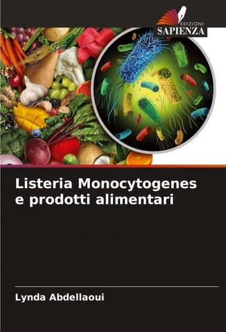 Listeria Monocytogenes e prodotti alimentari