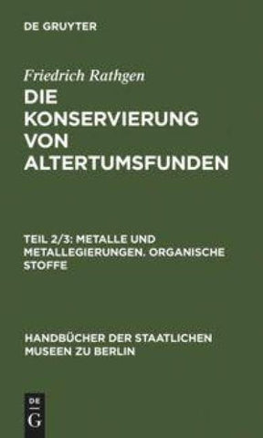 Metalle und Metallegierungen. Organische Stoffe
