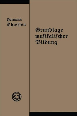 Grundlage musikalischer Bildung in melodischer, harmonischer und rhythmischer Beziehung