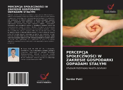 PERCEPCJA SPO¿ECZNO¿CI W ZAKRESIE GOSPODARKI ODPADAMI STA¿YMI