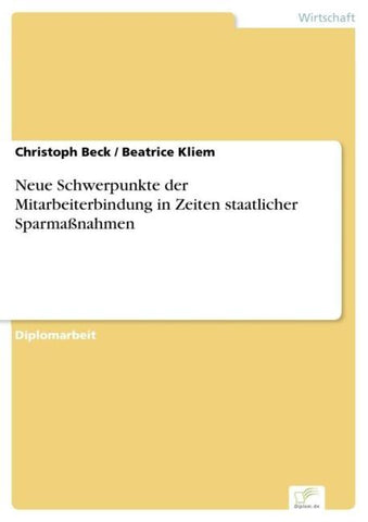 Neue Schwerpunkte der Mitarbeiterbindung in Zeiten staatlicher Sparmaßnahmen