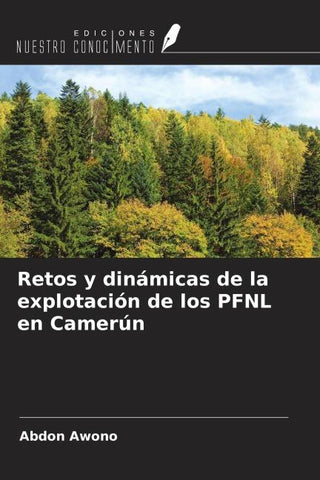 Retos y dinámicas de la explotación de los PFNL en Camerún