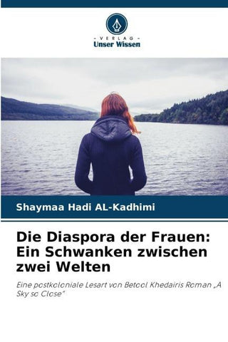 Die Diaspora der Frauen: Ein Schwanken zwischen zwei Welten