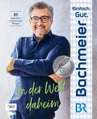 Einfach. Gut. Bachmeier. – In der Welt daheim