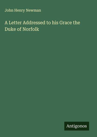 A Letter Addressed to his Grace the Duke of Norfolk
