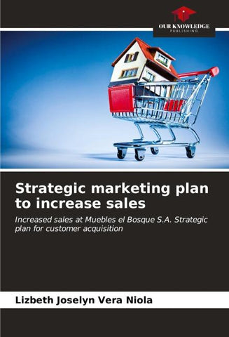 Strategic marketing plan to increase sales