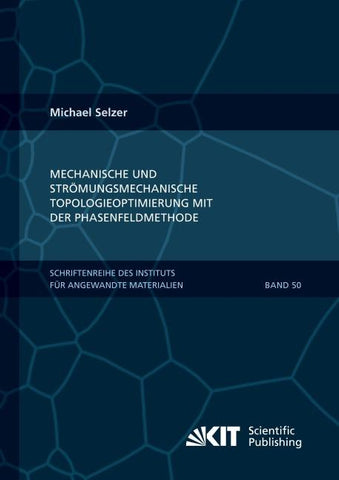 Mechanische und Strömungsmechanische Topologieoptimierung mit der Phasenfeldmethode