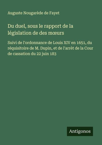 Du duel, sous le rapport de la législation de des m¿urs