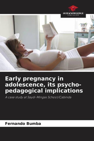 Early pregnancy in adolescence, its psycho-pedagogical implications