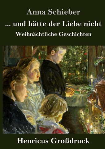 ... und hätte der Liebe nicht (Großdruck)
