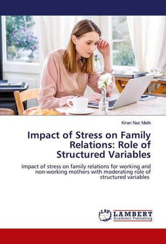 Impact of Stress on Family Relations: Role of Structured Variables