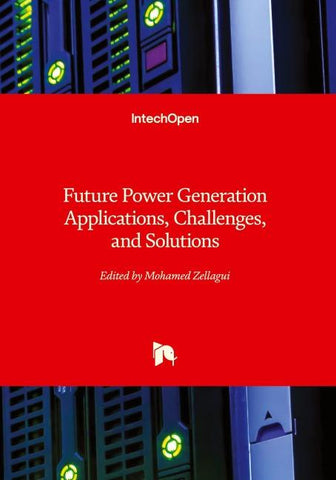 Future Power Generation Applications, Challenges, and Solutions