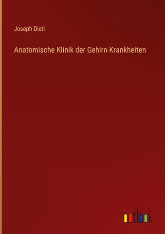Anatomische Klinik der Gehirn-Krankheiten