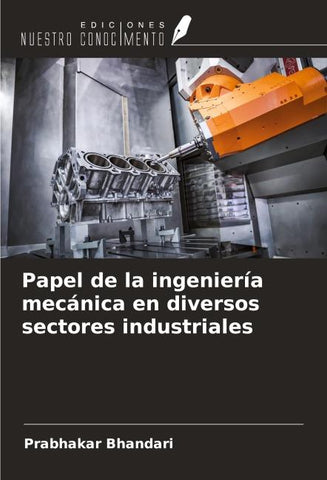 Papel de la ingeniería mecánica en diversos sectores industriales