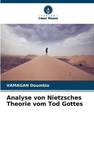 Analyse von Nietzsches Theorie vom Tod Gottes