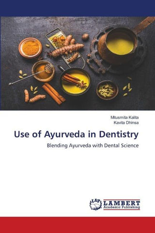 Use of Ayurveda in Dentistry