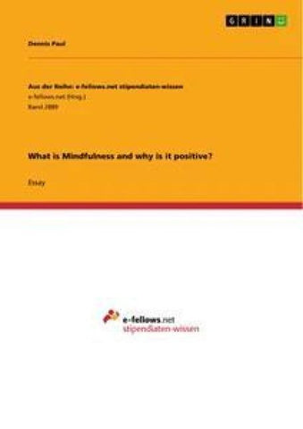 What is Mindfulness and why is it positive?
