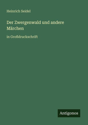Der Zwergenwald und andere Märchen