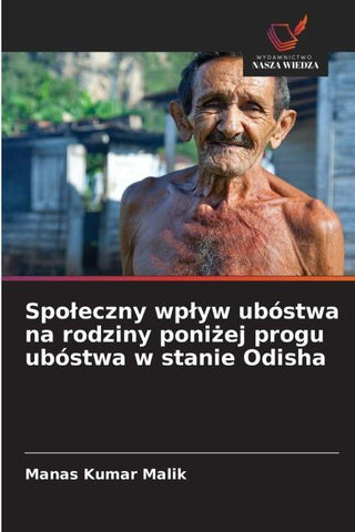 Spo¿eczny wp¿yw ubóstwa na rodziny poni¿ej progu ubóstwa w stanie Odisha