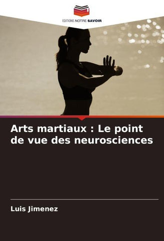Arts martiaux : Le point de vue des neurosciences