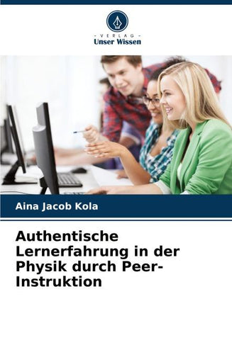 Authentische Lernerfahrung in der Physik durch Peer-Instruktion