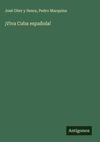¡Viva Cuba española!