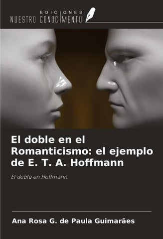 El doble en el Romanticismo: el ejemplo de E. T. A. Hoffmann