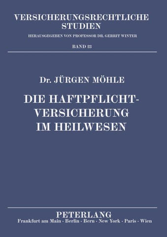 Die Haftpflichtversicherung im Heilwesen