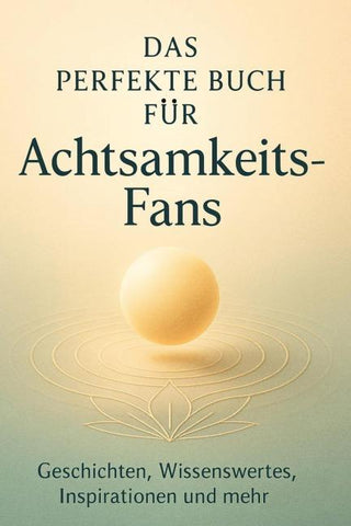 Das perfekte Buch für Achtsamkeits-Fans