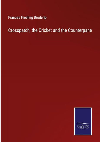 Crosspatch, the Cricket and the Counterpane