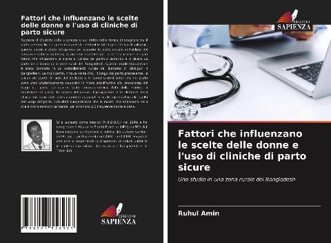 Fattori che influenzano le scelte delle donne e l'uso di cliniche di parto sicure