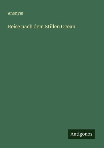 Reise nach dem Stillen Ocean