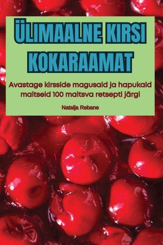 ÜLIMAALNE KIRSI KOKARAAMAT