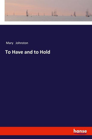 To Have and to Hold