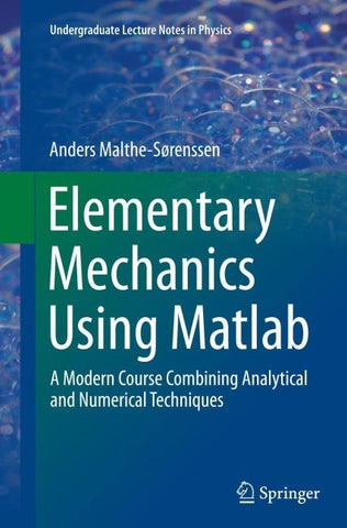Elementary Mechanics Using Matlab