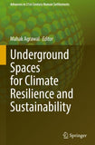 Underground Spaces for Climate Resilience and Sustainability