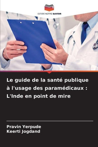 Le guide de la santé publique à l'usage des paramédicaux : L'Inde en point de mire