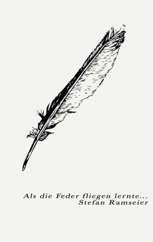 Als die Feder fliegen lernte