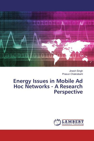 Energy Issues in Mobile Ad Hoc Networks - A Research Perspective