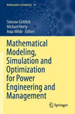Mathematical Modeling, Simulation and Optimization for Power Engineering and Management