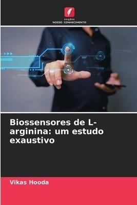 Biossensores de L-arginina: um estudo exaustivo