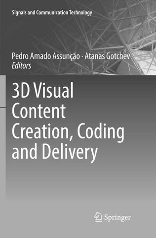 3D Visual Content Creation, Coding and Delivery
